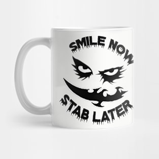 Smile Now Stab Later 2 Mug